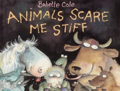 Animals Scare Me Stiff
