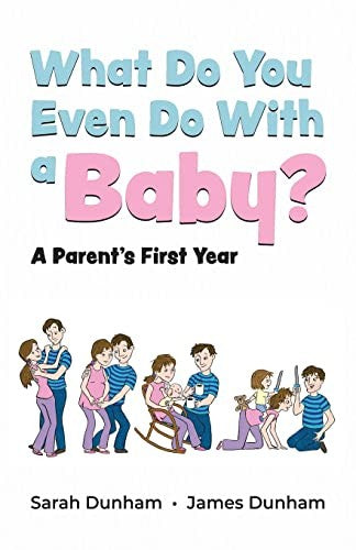 What Do You Even Do With a Baby?