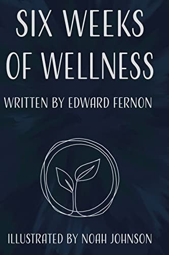 Six Weeks of Wellness