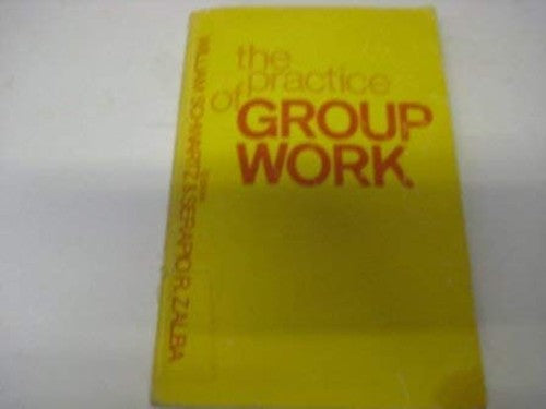 The Practice of Group Work