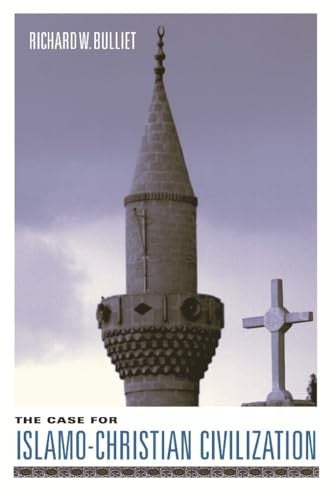 The Case for Islamo-Christian Civilization