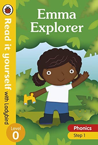 Emma Explorer Read it yourself with Ladybird Level 0: Step 1