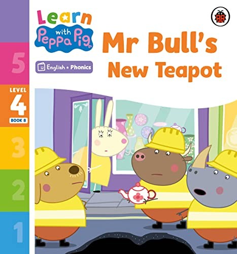 Learn with Peppa Phonics Level 4 Book 8 Mr Bull's New Teapot (Phonics Reader)