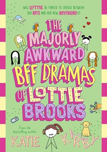 The Majorly Awkward BFF Dramas of Lottie Brooks