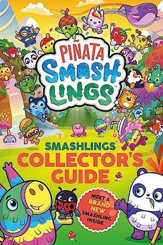Pinata Smashlings: Smashlings Collectors Guide