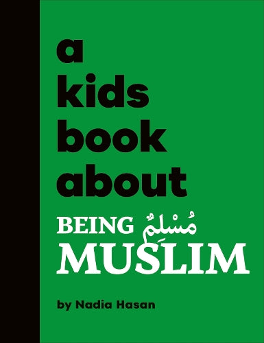 A A Kids Book About Being Muslim