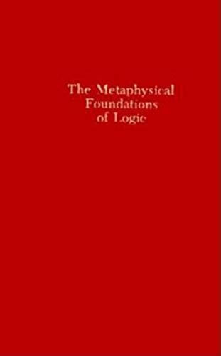 The Metaphysical Foundations of Logic
