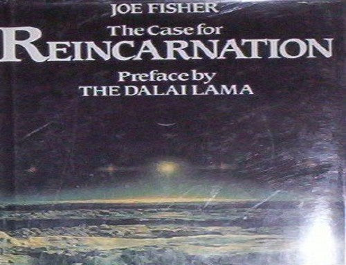 THE CASE FOR REINCARNATION