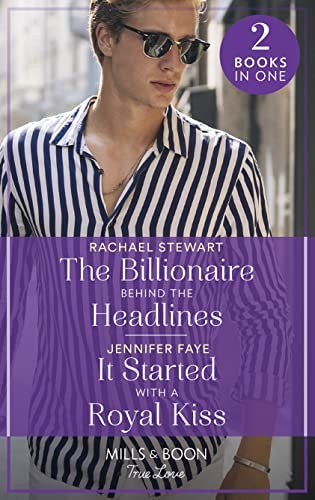 The Billionaire Behind The Headlines / It Started With A Royal Kiss