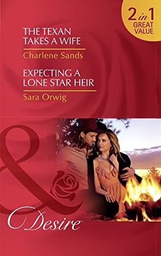 The Texan Takes A Wife / Expecting A Lone Star Heir