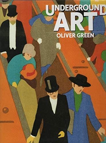 Underground Art: London Transport Posters, 1908 to the Present
