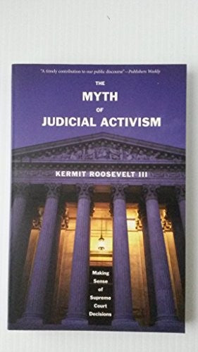 The Myth of Judicial Activism