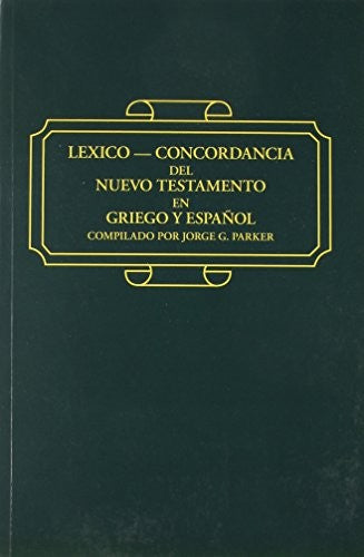 Lexico Concordancia del Nuevo Testamento en Griego y Espanol
