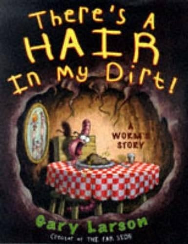There's A Hair In My Dirt