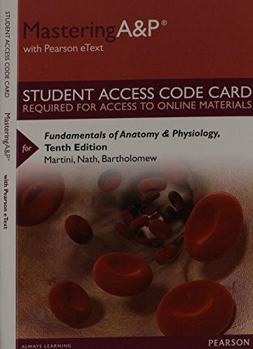 Mastering A&P with Pearson eText -- Standalone Access Card -- for Fundamentals of Anatomy & Physiology