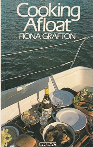 COOKING AFLOAT ON SAIL AND POWER BOATS.