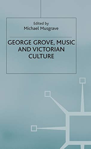 George Grove, Music and Victorian Culture