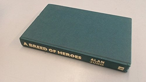 A Breed of Heroes