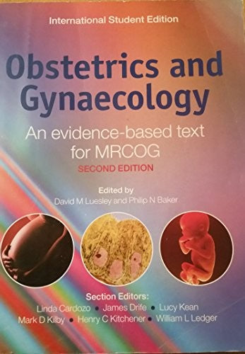 Obstetrics and Gynaecology: An evidence-based text for MRCOG (2E)