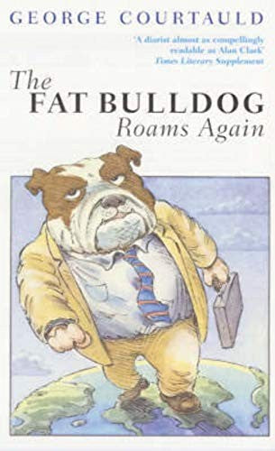 The Fat Bulldog Roams Again