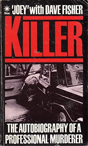 Killer: Autobiography of 'Joey', a professional murderer