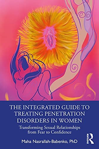 The Integrated Guide to Treating Penetration Disorders in Women
