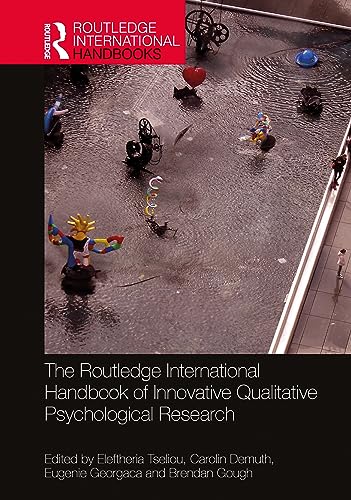 The Routledge International Handbook of Innovative Qualitative Psychological Research