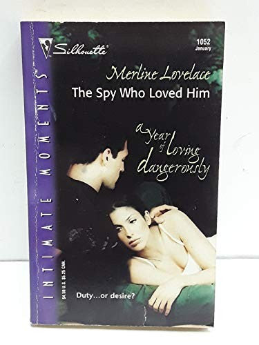 The Spy Who Loved Him
