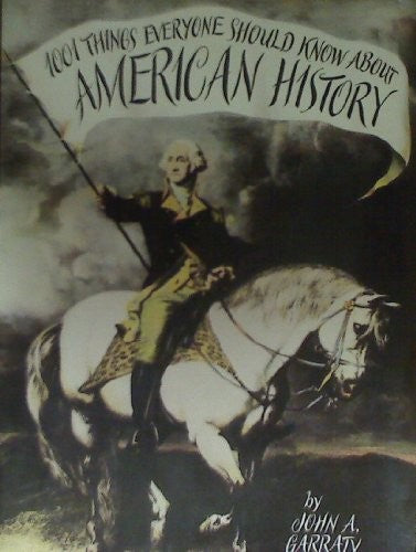 1, 001 Things Everyone Should Know about American History