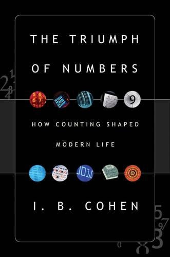 The Triumph of Numbers: How Counting Shaped Modern Life