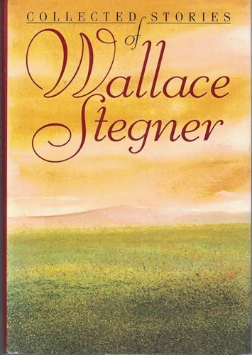 Collected Stories of Wallace Stegner