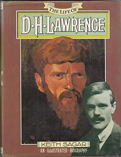 Life of D.H.Lawrence, The: An Illustrated Biography