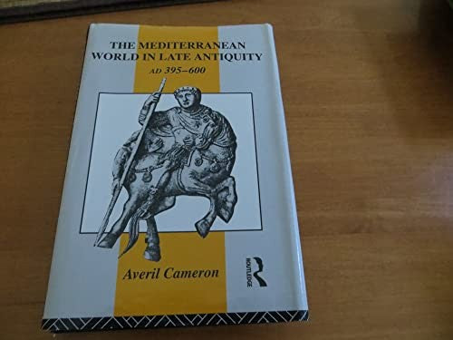 The Mediterranean World in Late Antiquity, AD 395-600