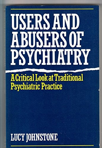 Users and Abusers of Psychiatry