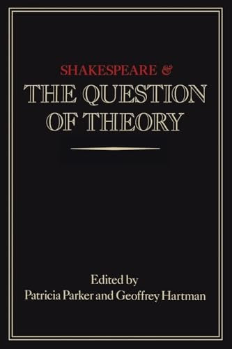 Shakespeare and the Question of Theory