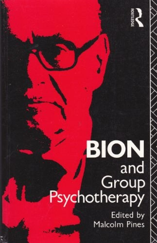 Bion and Group Psychotherapy