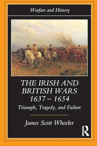 The Irish and British Wars, 1637-1654