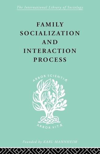 Family: Socialization and Interaction Process