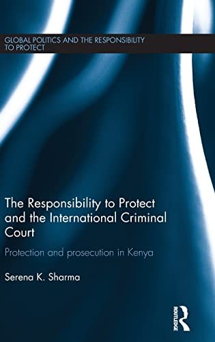 The Responsibility to Protect and the International Criminal Court