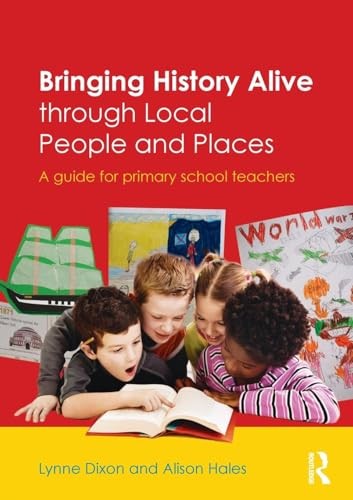Bringing History Alive through Local People and Places