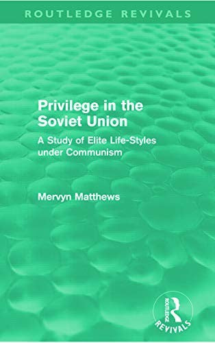 Privilege in the Soviet Union (Routledge Revivals)