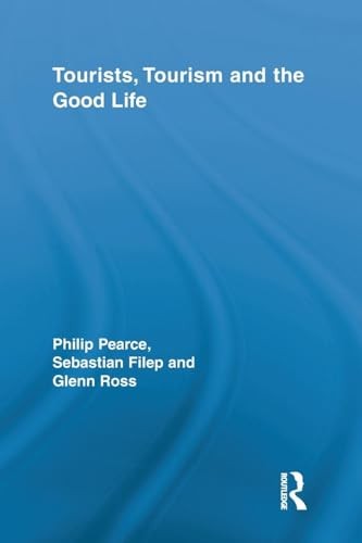 Tourists, Tourism and the Good Life