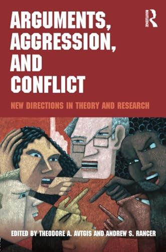 Arguments, Aggression, and Conflict