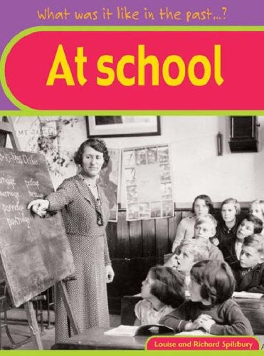 What Was It Like In The Past? At School