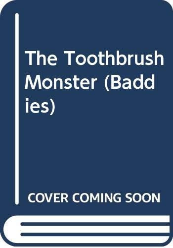 The Toothbrush Monster