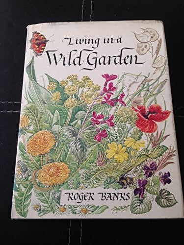 Living in a Wild Garden