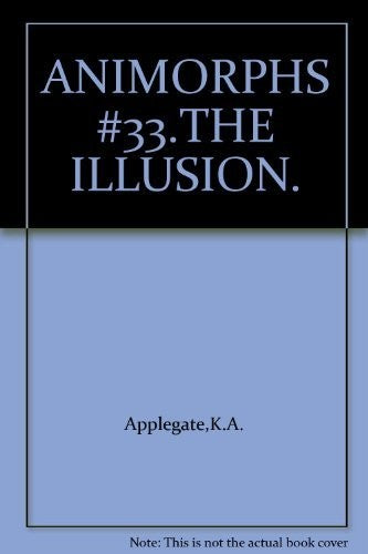 The Illusion Animorphs