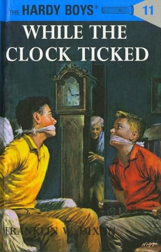The Hardy Boys 11: While the Clock Ticked