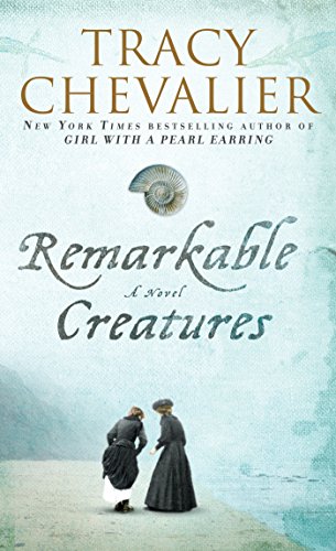 Remarkable Creatures: A Novel