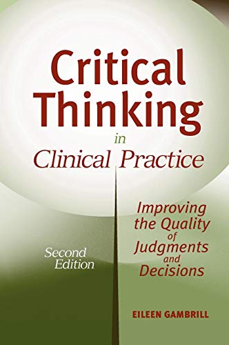 Critical Thinking in Clinical Practice